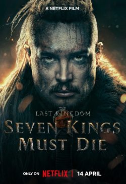 دانلود فیلم The Last Kingdom: Seven Kings Must Die 2023 با زیرنویس فارسی چسبیده