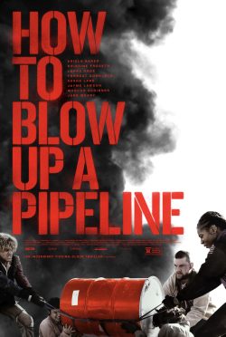 دانلود فیلم How to Blow Up a Pipeline 2022 با زیرنویس فارسی چسبیده