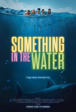 دانلود فیلم Something in the Water 2024 با زیرنویس فارسی چسبیده