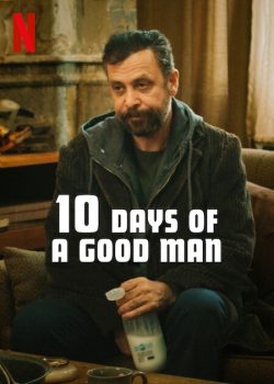 دانلود فیلم 10 Days of a Good Man 2023 با زیرنویس فارسی چسبیده