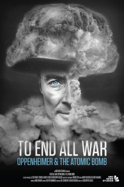 دانلود مستند To End All War: Oppenheimer & the Atomic Bomb 2023