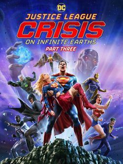 دانلود فیلم Justice League: Crisis on Infinite Earths, Part Three 2024 با زیرنویس فارسی چسبیده