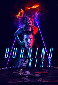 دانلود فیلم Burning Kiss 2018 با زیرنویس فارسی چسبیده