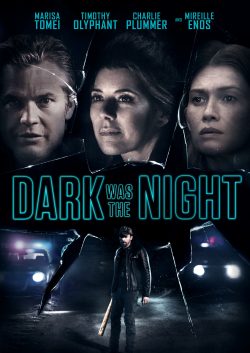 دانلود فیلم Dark Was the Night 2018 با زیرنویس فارسی چسبیده