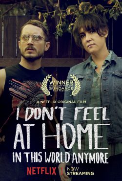 دانلود فیلم I Don't Feel at Home in This World Anymore. 2017 با زیرنویس فارسی چسبیده