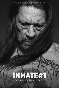 Inmate #1: The Rise of Danny Trejo 2019