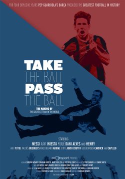 Take the Ball Pass the Ball: The Making of the Greatest Team in the World 2018