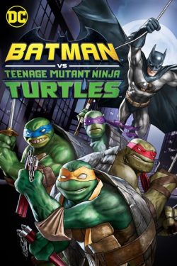 Batman vs Teenage Mutant Ninja Turtles 2019